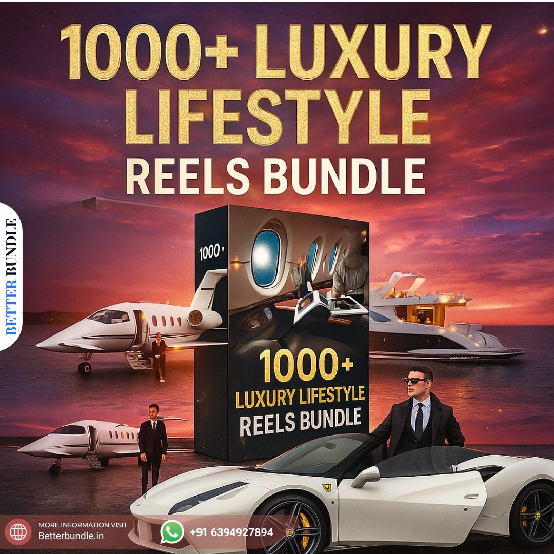 1000 Luxury Lifestyle Reels Bundle – Premium Viral Reels Bundle with AI ASMR Style Aesthetic Clips (Amazing Results) | BetterBundle.in