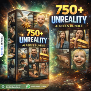 750+ Unreality AI Reels Bundle – Insane Viral AI Reels for Explosive Instagram Growth in 2026 | BetterBundle.in